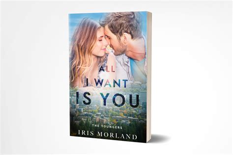 All I Want Is You Paperback - Iris Morland