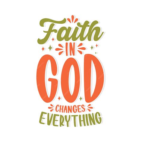 Premium Vector | Faith in god changes everything. Hand drawn lettering ...