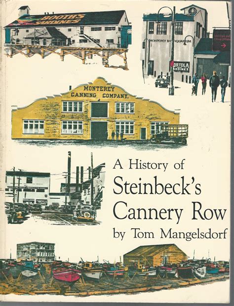 A History of Steinbeck's Cannery Row by Steinbeck, John (John Ernst Steinbeck, Jr) Mangelsdorf ...