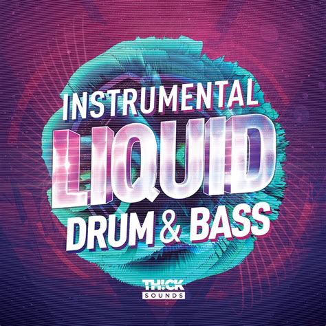 Instrumental Liquid Drum & Bass sample pack by Thick Sounds