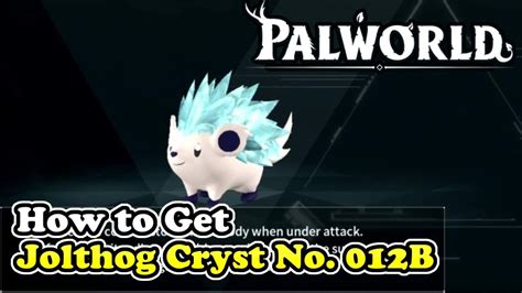 Palworld How to Get Jolthog Cryst (Palworld No. 012B) - YouTube