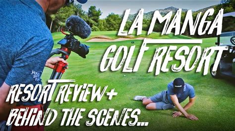 LA MANGA GOLF RESORT with Mark Crossfield & Coach Lockey - ALL YOU NEED ...