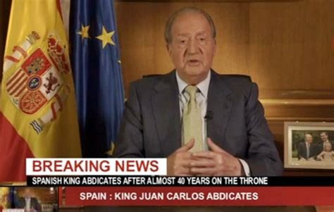 King Juan Carlos of Spain Abdicating: Crown Prince Felipe to Take Over ...