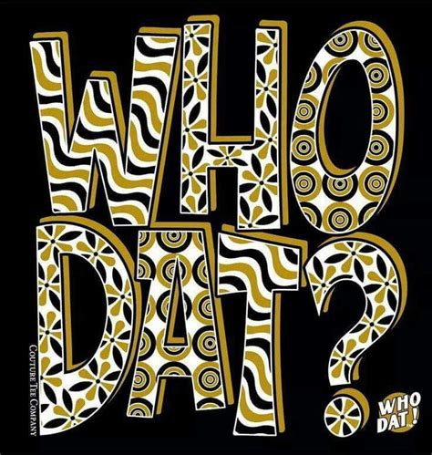 Who Dat Nation | Who dat, New orleans saints logo, Letter patterns