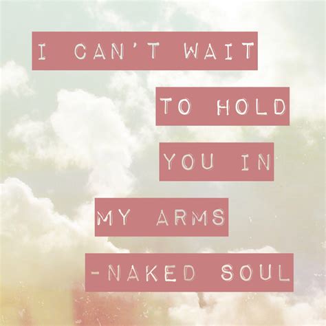 i cant wait to hold you — The Naked Soul Blog | Poems, Prose, and Books for Soul Growth