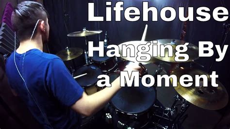 Lifehouse - Hanging By a Moment - Drum Cover - YouTube