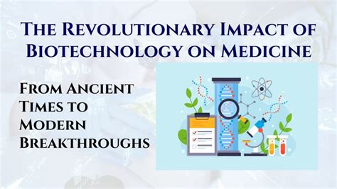 The Revolutionary Impact of Biotechnology on Medicine | Education