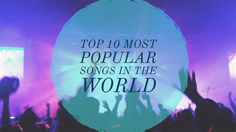 Top 10 most popular songs in the world - YouTube