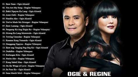 Regine Velasquez,Ogie Alcasid greatest Hits - Best OPM Tagalog Love Song... | Songs, Love songs ...