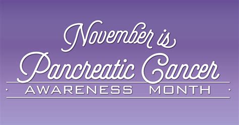 November is Pancreatic Cancer Awareness Month - Hirshberg Foundation ...