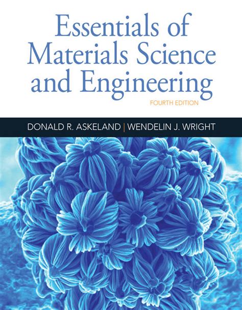 Essentials of Materials Science and Engineering, 4th Edition - Cengage