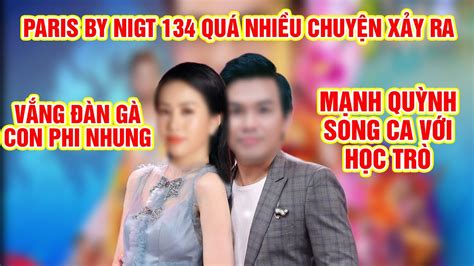 THÚY NGA Paris By Night 134 MẠNH QUỲNH Bất Ngờ Tuyên Bố Song Ca Cùng HỌC TRÒ - YouTube