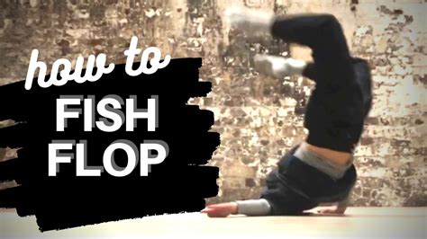 How to do a Fish Flop! Tutorial - tips and warm-ups - YouTube