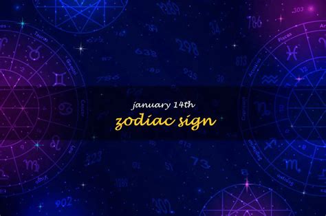 Unveiling The Mysterious Personality Traits Of January 14 Zodiac Sign ...