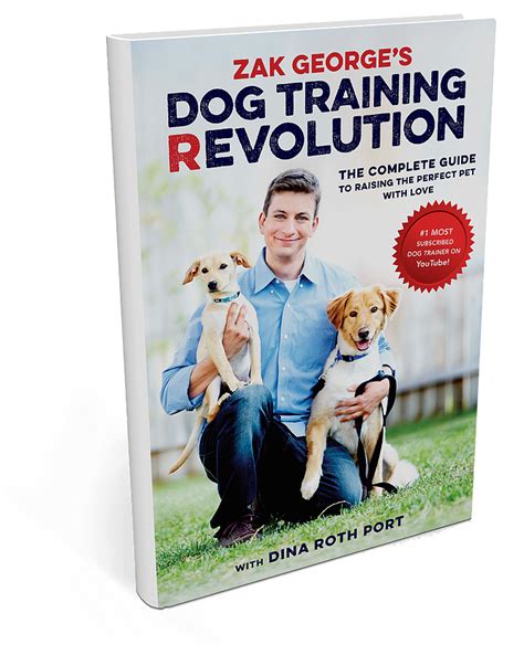 A Revolutionary Way to Raise and Train Your Dog