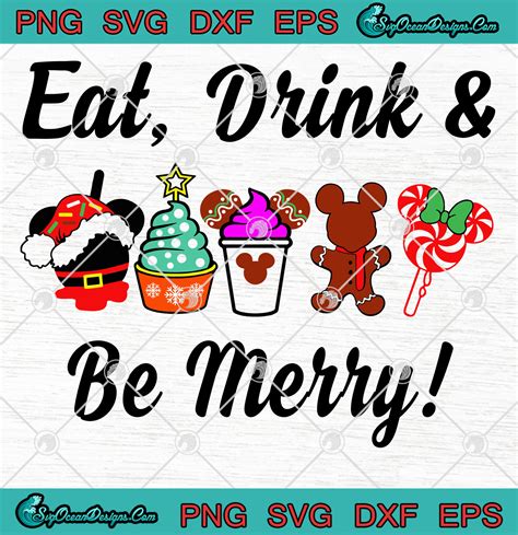 Disney Snacks Christmas Eat Drink And Be Merry Christmas SVG SVG PNG ...