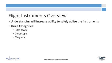 Flight Instruments Flight Instruments Overview Understanding will increase