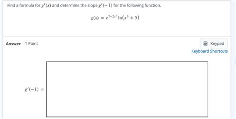 Solved Find a formula for g'(x) and determine the slope | Chegg.com