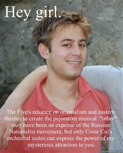 Hey girl. The Five's reliance on orientalism and eastern themes to create the pejorative musical ...