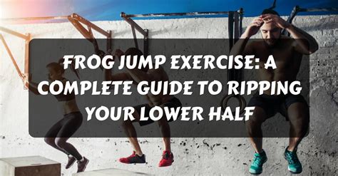 Frog Jump Exercise: A Complete Guide To Ripping Your Lower Half - HeroMuscles