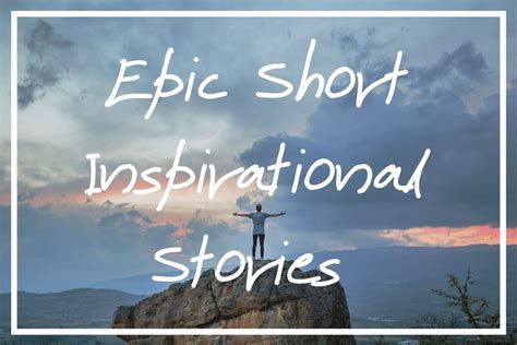 15 Amazing Short Inspirational Stories [Motivational stories] — What's Danny Doing?