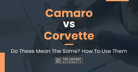 Camaro vs Corvette: Do These Mean The Same? How To Use Them