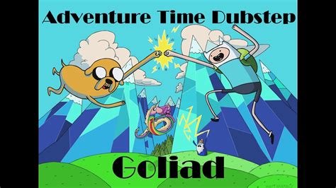 Goliad (Adventure Time Dubstep 4) - YouTube