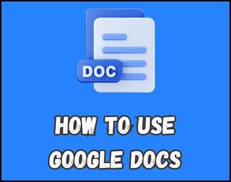 How to use Google Docs - A Complete Guide