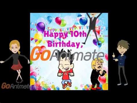 Happy 10th Birthday, GoAnimate!!!!!!!!!!!!!!!!!!!!!!!!!! - YouTube