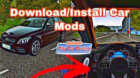 How to Download and Install Car Mods on CITY CAR DRIVING | Mercedes Benz C300 Black - YouTube