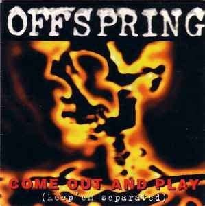 Offspring* - Come Out And Play (Keep'em Separated) (1994, CD) | Discogs