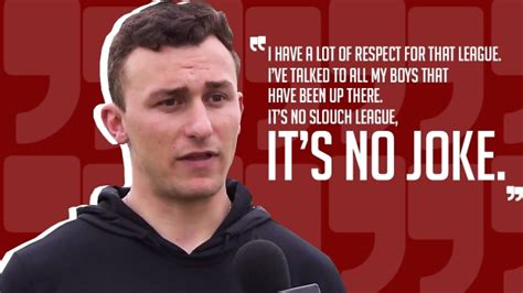 Johnny Manziel opens up on playing in the CFL and understands nothing will be handed to him ...