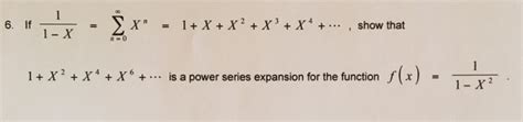 Solved If 1 /1-X = is a power series expansion for the | Chegg.com