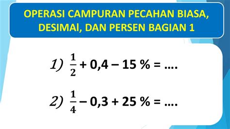 Pecahan Desimal Persen Pecahan Penjumlahan Perkalian Desimal - Riset