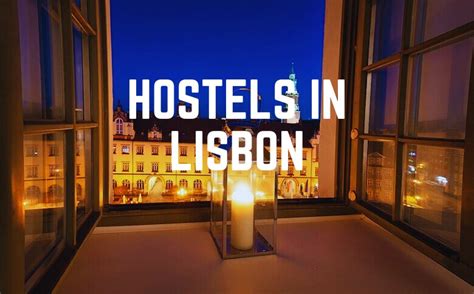 The 10 Best Hostels In Lisbon