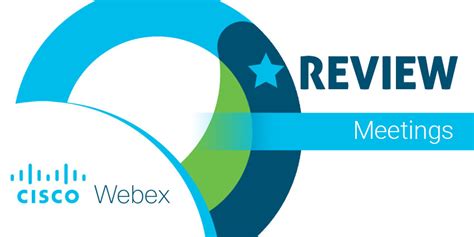 Cisco Webex Meetings Review - UC Today