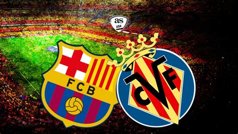 Barcelona vs Villarreal: times, TV and how to watch online - AS USA