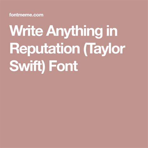 Write Anything in Reputation (Taylor Swift) Font | Taylor swift, Swift ...