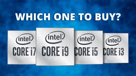 Core i3, i5, i7 or i9 | Which Intel Processors Should You Buy? - YouTube