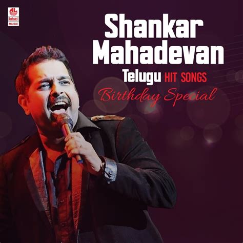 Shankar Mahadevan Telugu Hit Songs - Birthday Special by Shankar Mahadevan, Haricharan & Anurag ...