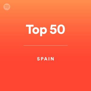 Top 50 - Spain - playlist by Spotify | Spotify