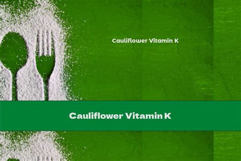 Cauliflower Vitamin K - This Nutrition