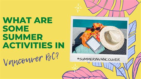 What are some summer activities in Vancouver BC?