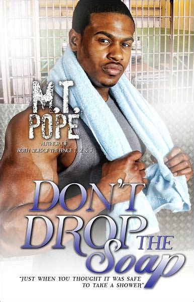 Don't Drop The Soap by M.T. Pope | eBook | Barnes & Noble®