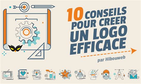 10 conseils pour créer un logo efficace - Hibouweb