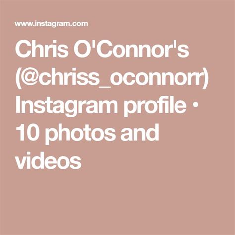 Chris O'Connor's (@chriss_oconnorr) Instagram profile • 10 photos and ...