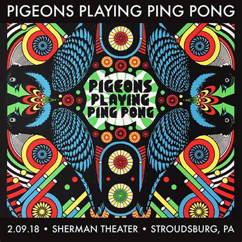 Pigeons Playing Ping Pong Live Concert Setlist at The Sherman Theater, Stroudsburg, PA on 02-09-2018