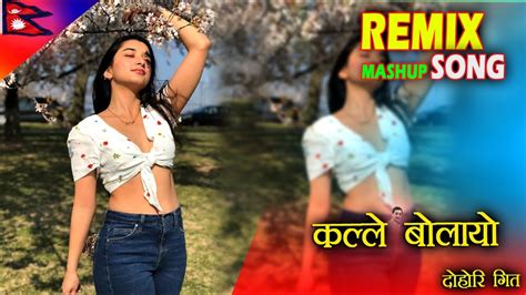 Nepali Mashup Remix Song II "Remix" II New song "KASLE BOLAYO" - YouTube