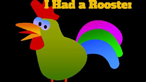 I Had a Rooster Lyrics - Kids Nursery Rhymes - YouTube