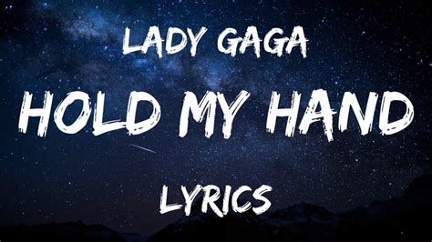 Lady Gaga - Hold my hand (lyrics) - YouTube